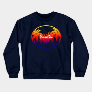 Vacation Time Crewneck Sweatshirt